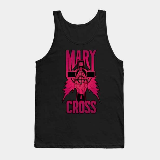 Mary on a cross- pink Tank Top by Citrus.rock